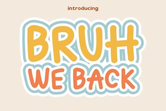 Bruh We Back: A Handwritten Script Font for Small Business Branding