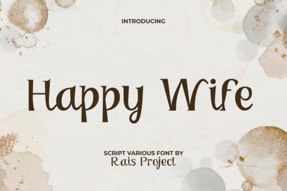Happy Wife Font: A Script Typeface Built for Scroll-Stopping Campaign Content